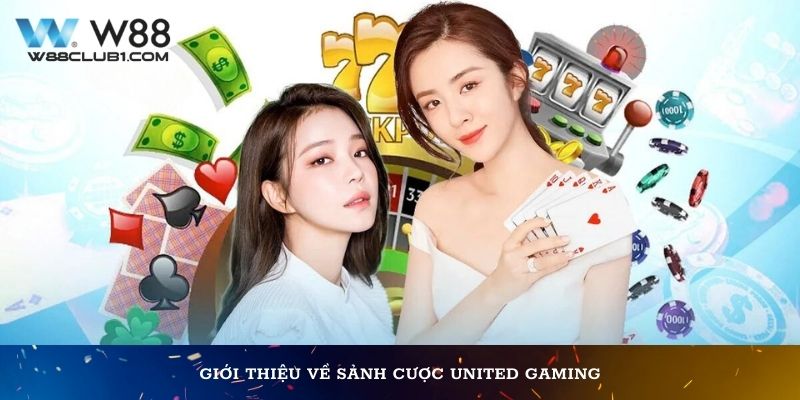 Giới thiệu về sảnh cược United Gaming